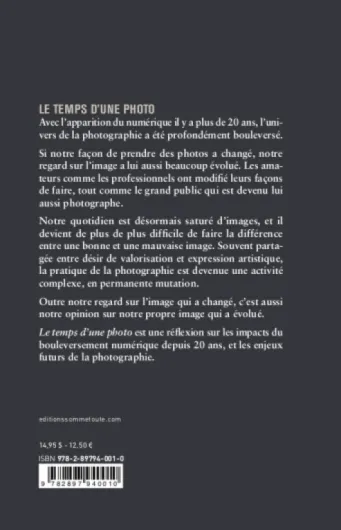 Le temps d'une photo: Réflexion sur la photographie à l'ère du numérique