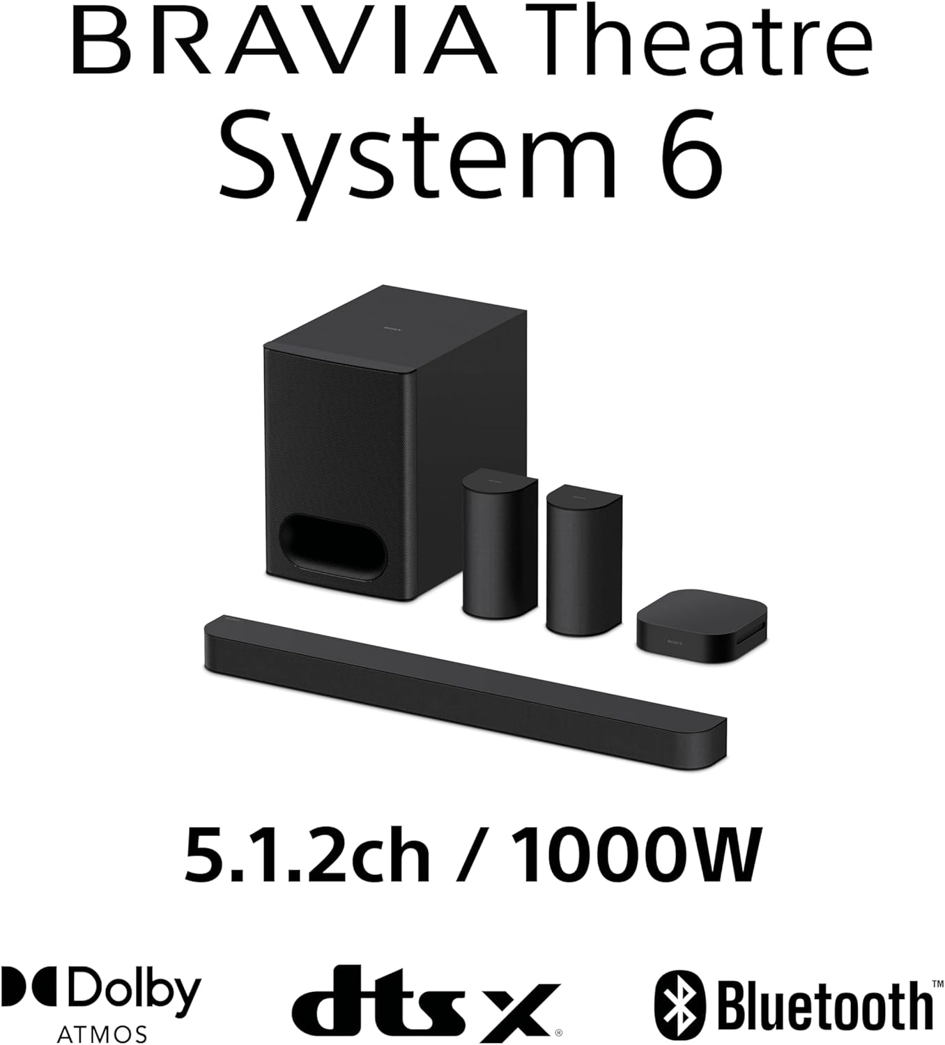 BRAVIA Theatre System 6 – Son Enveloppant 5.1.2ch canaux - 1000 W - Enceintes arrière et Caisson de Basses Inclus - Dolby Atmos - DTS:X - DSEE - Mode Multi Stereo Party - Prise en Main Facile